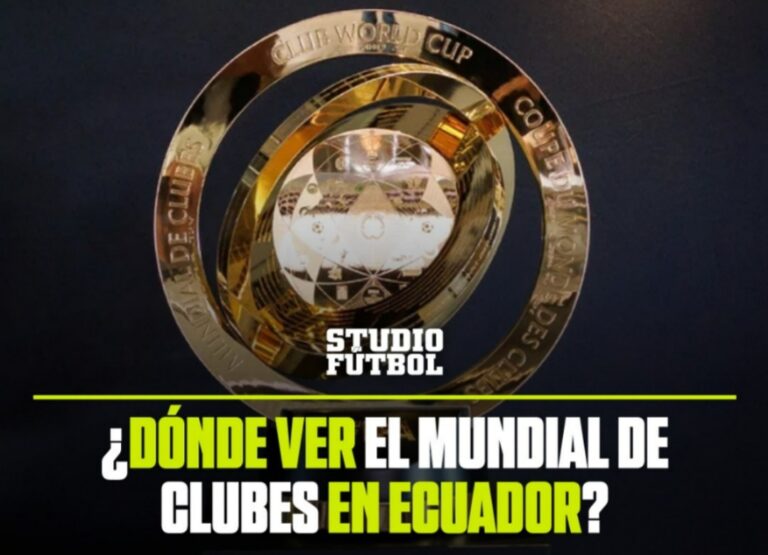 ¿Dónde ver el Mundial de Clubes 2025 en Ecuador?