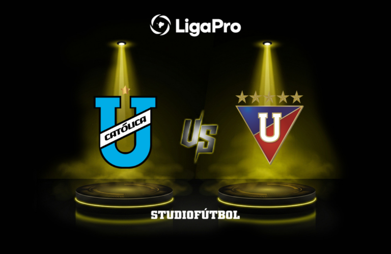DATA PREVIA: Universidad Católica vs Liga de Quito por la LigaPro 2026