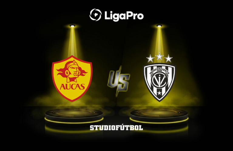 DATA PREVIA: Aucas vs Independiente del Valle por la LigaPro 2026