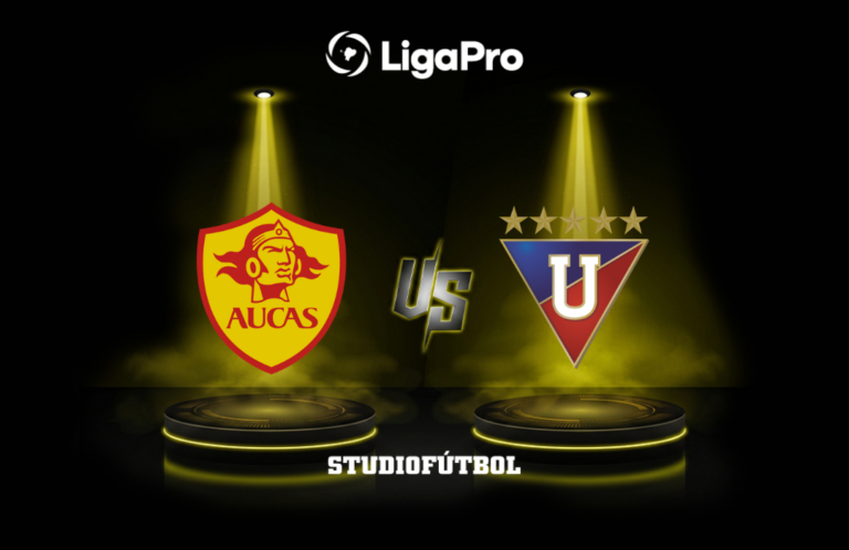 DATA PREVIA: Aucas vs Liga de Quito por la LigaPro 2026